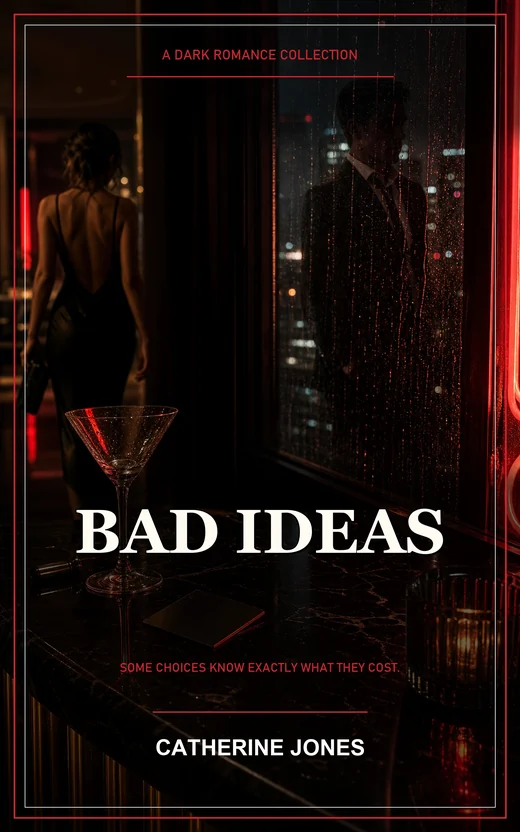 Bad Ideas by Catherine Jones